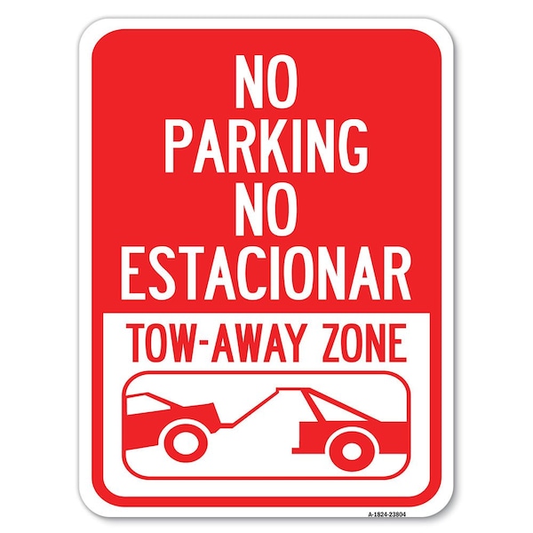 Signmission No Parking No Estacionar Tow Away Zone With Graphic Rust Proof Parking, A-1824-23804 A-1824-23804 - main